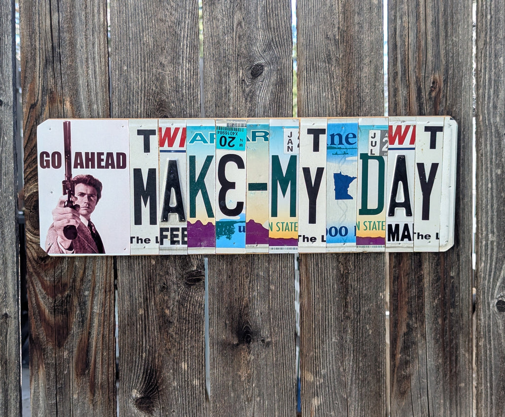 Make My Day  — One-of-a-Kind License Plate Wall Art (Ready to Ship)